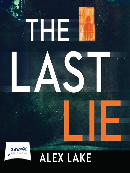 Title details for The Last Lie by Alex Lake - Available